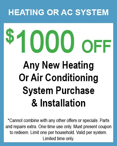 1000 off any new heating or AC purchase and installation